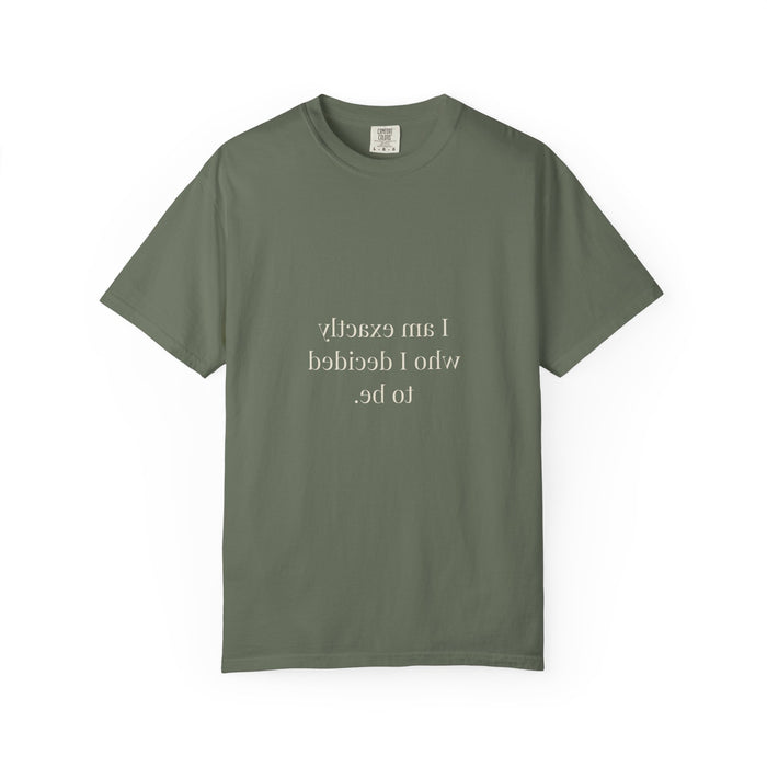 The Decision Tee — Exactly Who I Decided To Be