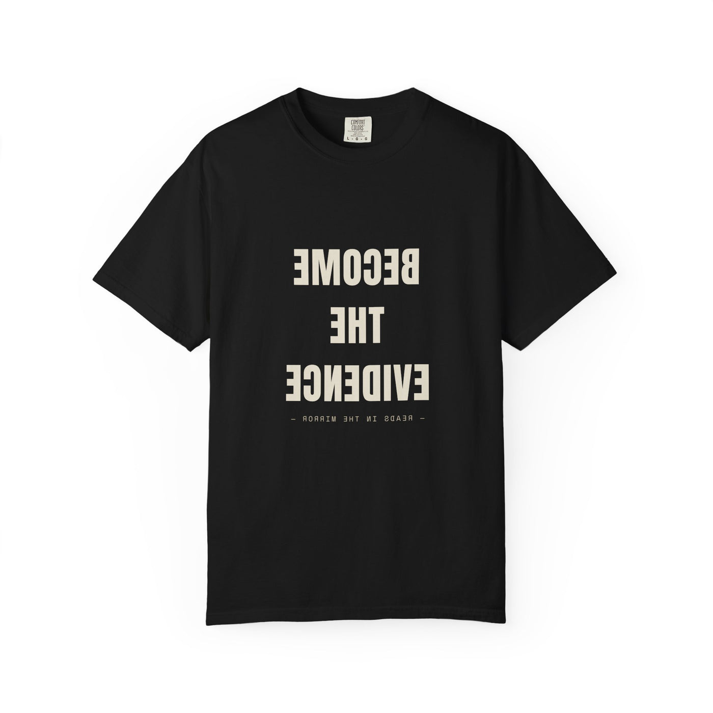 The Mirror Tee — Become the Evidence